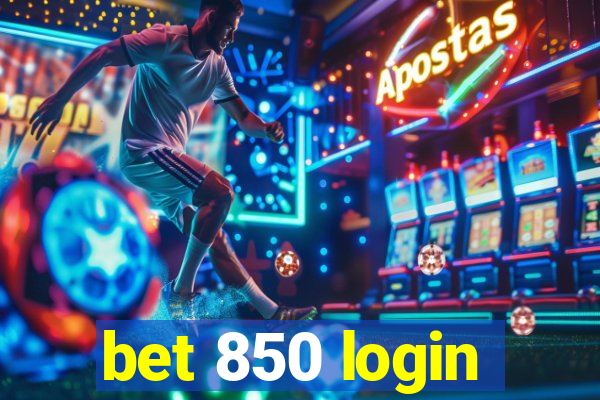 bet 850 login